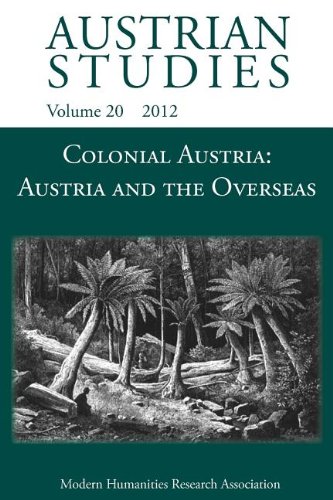 Colonial Austria  Austria and the Overseas [Paperback]