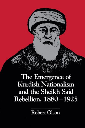 The Emergence Of Kurdish Nationalism And The Sheikh Said Rebellion, 1880-1925 [Paperback]