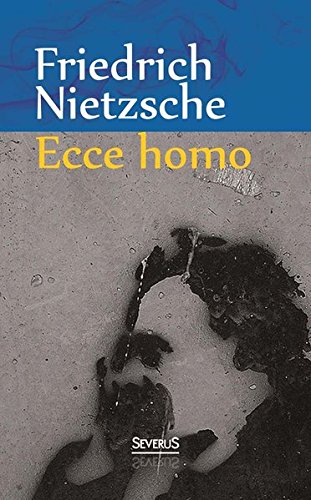 Ecce Homo Wie Man Wird, Was Man Ist (german Edition) [Paperback]