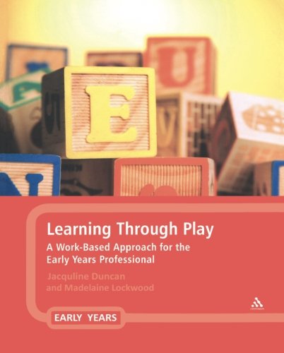 Learning Through Play A Work-Based Approach for the Early Years Professional [Paperback]