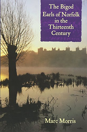 The Bigod Earls Of Norfolk In The Thirteenth Century [Paperback]