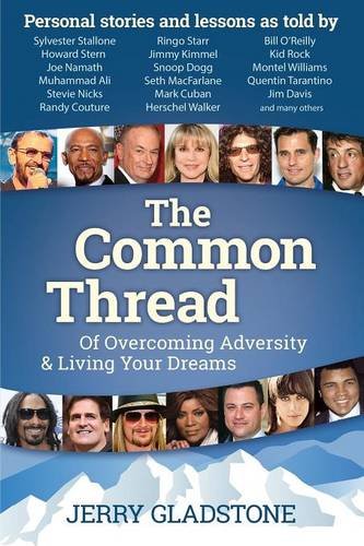 The Common Thread of Overcoming Adversity and Living Your Dreams [Paperback]