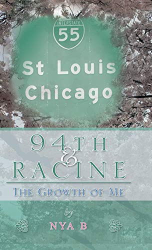 94Th and Racine  The Growth of Me [Hardcover]