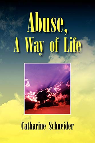 Abuse, a Way of Life [Paperback]
