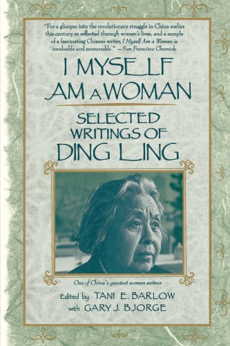 I Myself Am A Woman Selected Writings of Ding Ling [Paperback]
