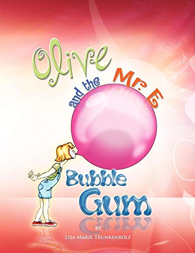 Olive and the Mr. E Bubble Gum [Paperback]