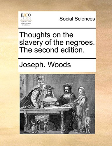 Thoughts on the Slavery of the Negroes The [Paperback]