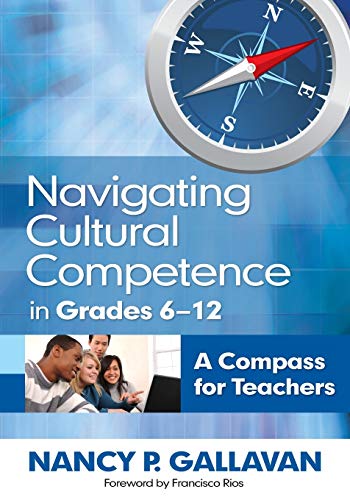 Navigating Cultural Competence in Grades 612 A Compass for Teachers [Paperback]