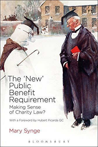 The 'New' Public Benefit Requirement Making Sense of Charity Law [Hardcover]