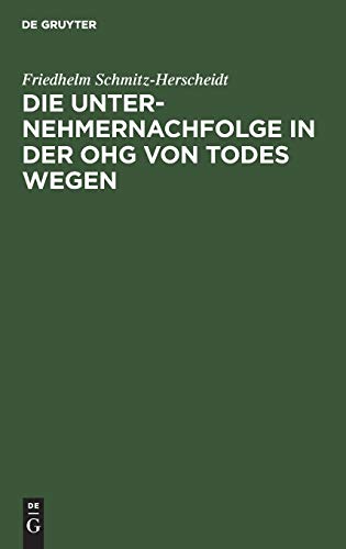 Die Unternehmernachfolge in der OHG Von Todes Wegen [Hardcover]