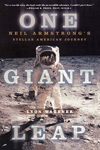 One Giant Leap Neil Armstrong's Stellar American Journey [Paperback]