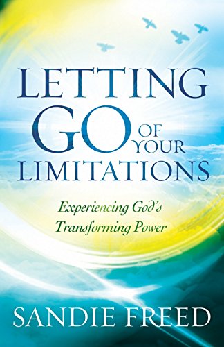 Letting Go Of Your Limitations Experiencing God's Transforming Power [Paperback]