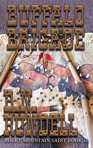 Buffalo Brigade (Rocky Mountain Saint Book 10) [Paperback]