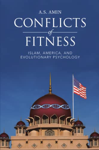 Conflicts Of Fitness Islam, America, And Evolutionary Psychology [Paperback]