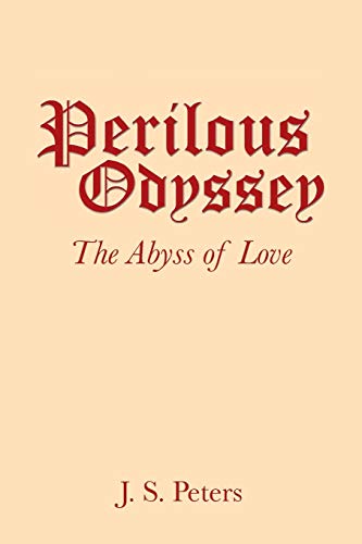 Perilous Odyssey  The Abyss of Love [Paperback]