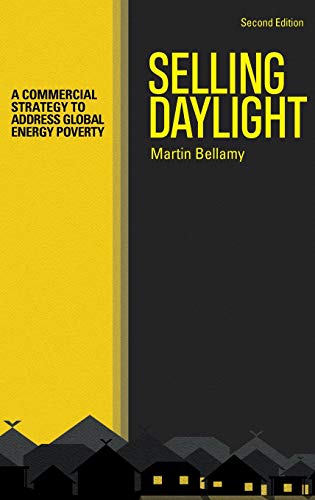 Selling Daylight A commercial strategy to address global energy poverty [Hardcover]