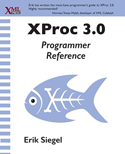 XProc 3. 0 Programmer Reference [Paperback]