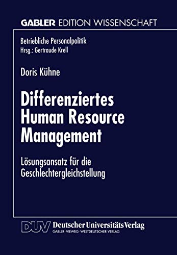 Differenziertes Human Resource Management Lsungsansatz fr die Geschlechtergle [Paperback]