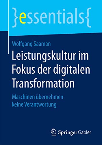 Leistungskultur im Fokus der digitalen Transformation Maschinen bernehmen kein [Paperback]