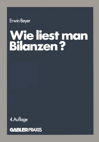 Wie liest man Bilanzen Praktische Anleitungen zur Analyse und Kritik verffent [Paperback]