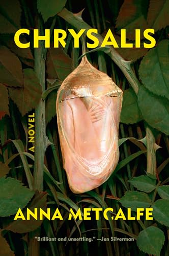 Chrysalis A Novel [Hardcover]