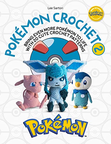 Pokmon Crochet Vol 2 Bring even more Pokmon to life with 20 cute crochet patt [Paperback]