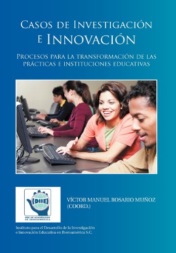 Casos de InvestigaciN e InnovaciN  Procesos para la TransformaciN de Las Pr [Hardcover]