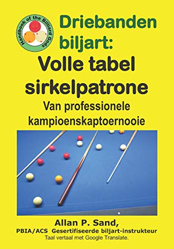 Driebanden Biljart -Volle Tabel Sirkelpatrone  Van Professionele Kampioenskapto [Paperback]