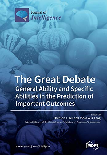 Great Debate  General Ability and Specific Abilities in the Prediction of Impor [Paperback]