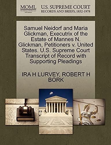 Samuel Neidorf and Maria Glickman, Executrix of the Estate of Mannes N. Glickman [Paperback]