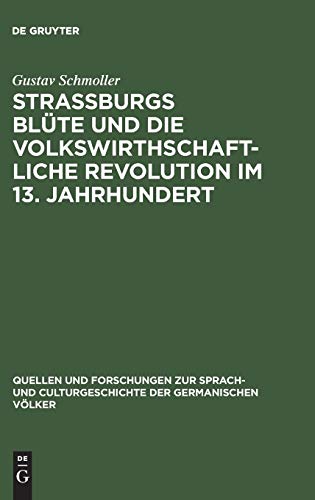 Strassburgs Ste und die Volkswirthschaftliche Revolution Im 13. Jahrhundert  R [Hardcover]
