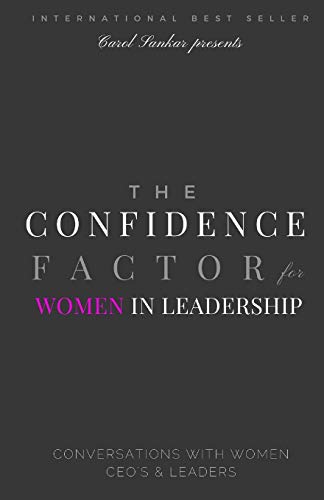 The Confidence Factor For Women In Leadership Conversations With Women Ceo's &  [Paperback]