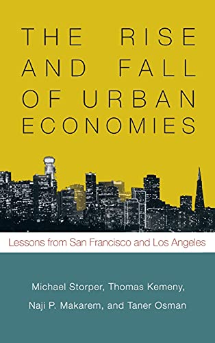 The Rise and Fall of Urban Economies Lessons from San Francisco and Los Angeles [Hardcover]
