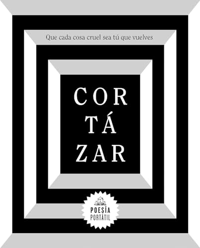 Cortzar. Que cada cosa cruel sea t que vuelves / May You Return to My Life wit [Paperback]