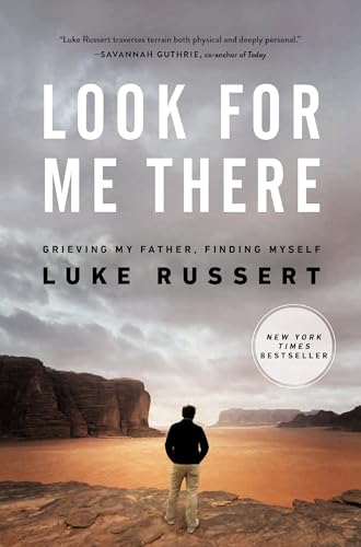 Look for Me There Grieving My Father, Finding Myself [Hardcover]