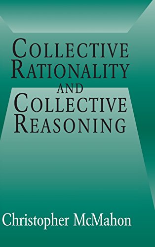 Collective Rationality and Collective Reasoning [Hardcover]