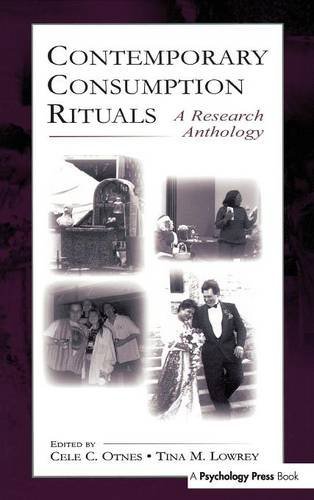 Contemporary Consumption Rituals A Research Anthology [Hardcover]