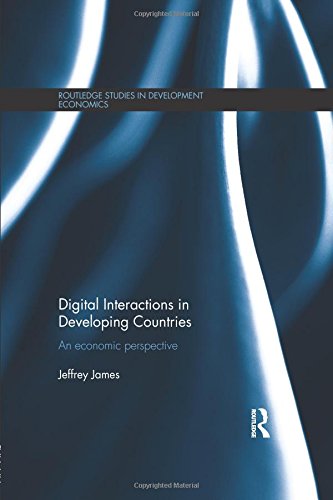 Digital Interactions in Developing Countries An Economic Perspective [Paperback]