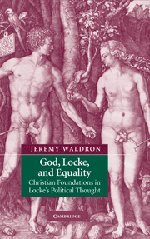 God, Locke, and Equality Christian Foundations in Locke's Political Thought [Hardcover]