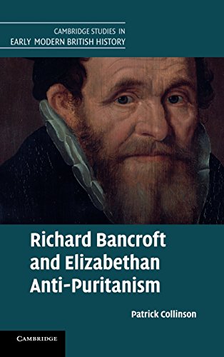 Richard Bancroft and Elizabethan Anti-Puritanism [Hardcover]