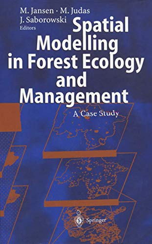 Spatial Modelling in Forest Ecology and Management A Case Study [Paperback]