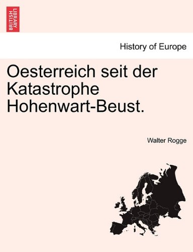 Oesterreich Seit Der Katastrophe Hohenwart-Beust. (german Edition) [Paperback]