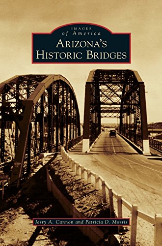 Arizona's Historic Bridges [Hardcover]