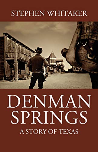 Denman Springs  A Story of Texas [Paperback]