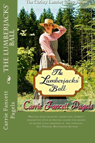 The Lumberjacks' Ball (the Christy Lumber Camp Series) (volume 2) [Paperback]
