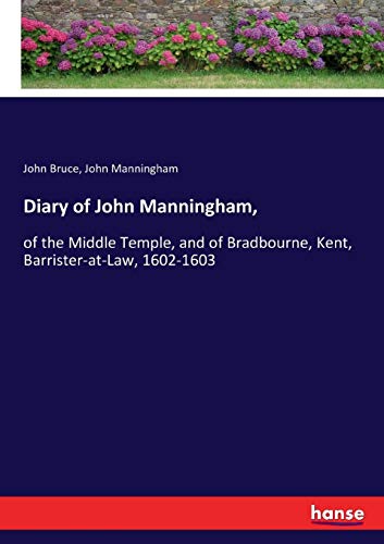 Diary of John Manningham, [Paperback]