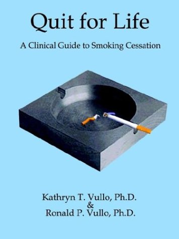 Quit For Life A Clinical Guide To Smoking Cessation [Paperback]