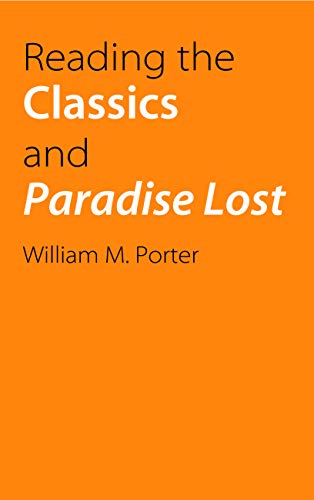 Reading the Classics and Paradise Lost [Paperback]