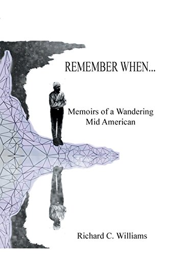 Remember When...  Memoirs of a Wandering Mid American [Paperback]