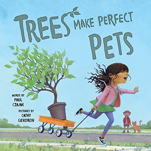 Trees Make Perfect Pets [Hardcover]
